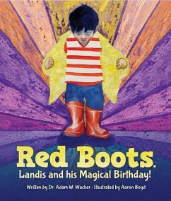 Red Boots. Landis and His Magical Birthday - Wacker, Adam