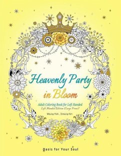 Heavenly Party in Bloom - Adult Coloring Book for Left Handed: Oasis for Your Soul (Large Print) - Park