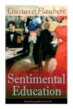 Sentimental Education (Autobiographical Novel) - Flaubert, Gustave