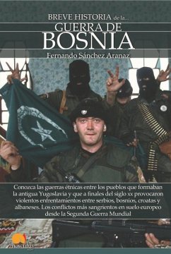 Breve Historia de la Guerra de Bosnia - Sánchez Aranaz, Fernando