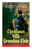 Christmas with Grandma Elsie (Unabridged): Children's Classic