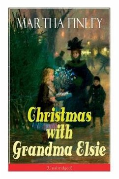 Christmas with Grandma Elsie (Unabridged): Children's Classic - Finley, Martha