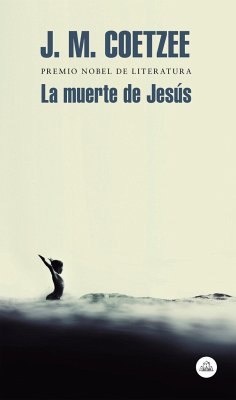 La Muerte de Jesús / The Death of Jesus - Coetzee, J M