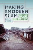 Making the Modern Slum