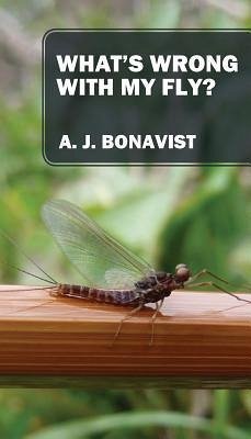 What's Wrong With My Fly? - Bonavist, A. J.