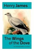 The Wings of the Dove (The Unabridged Edition in 2 volumes): Romance Classic