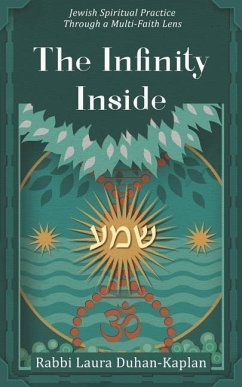 The Infinity Inside: Jewish Spiritual Practice through a Multi-faith Lens - Duhan-Kaplan, Laura