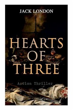 HEARTS OF THREE (Action Thriller): A Treasure Hunt Tale - London, Jack