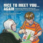 Nice to Meet You...Again: Empowering Children to Find Joy and Understanding in Loved Ones with Dementia