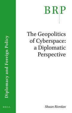 The Geopolitics of Cyberspace: A Diplomatic Perspective - Riordan, Shaun
