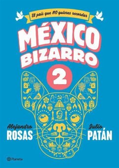 México Bizarro 2 - Patán, Julio; Rosas, Alejandro