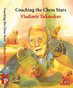 Coaching the Chess Stars - Tukmakov