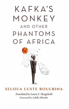 Kafka's Monkey and Other Phantoms of Africa - Boulbina, Seloua Luste