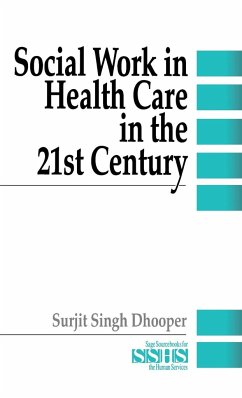 Social Work in Health Care in the 21st Century - Dhooper, Surjit Singh