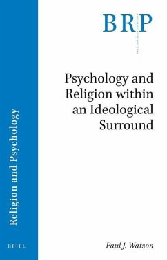 Psychology and Religion Within an Ideological Surround - Watson, Paul J