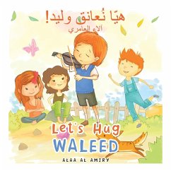 Let's Hug Waleed - Amiry, Alaa Al