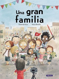 Una Gran Familia - Roca, Elisenda; Bonilla, Rocio