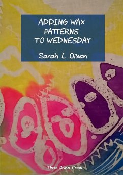 Adding wax patterns to Wednesday - Dixon, Sarah L