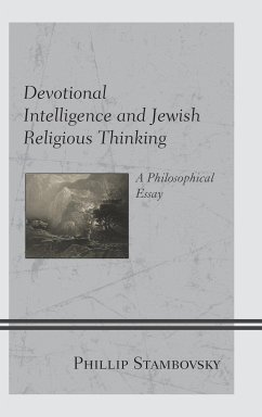 Devotional Intelligence and Jewish Religious Thinking - Stambovsky, Phillip