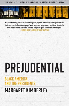 Prejudential: Black America and the Presidents - Kimberley, Margaret