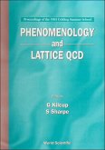 Phenomenology and Lattice QCD - Proceedings of the 1993 Uehling Summer School