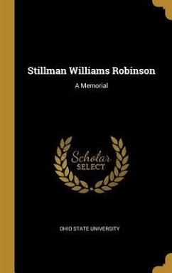 Stillman Williams Robinson: A Memorial - University, Ohio State