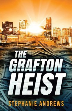 The Grafton Heist - Andrews, Stephanie