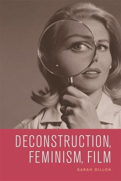 Deconstruction, Feminism, Film - Dillon, Sarah