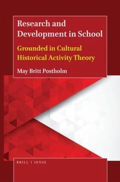 Research and Development in School: Grounded in Cultural Historical Activity Theory - Postholm, May Britt