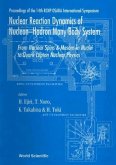 Nuclear Reaction Dynamics of Nucleon-Hadron Many Body System: From Nucleon Spins and Mesons in Nuclei to Quark Lepton Nuclear Physics - Proceedings of the 14th Rcnp Osaka International Symposium