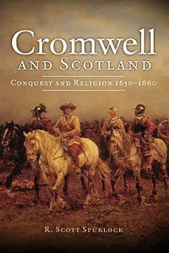 Cromwell and Scotland - Spurlock, R Scott