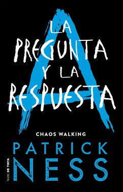 La Pregunta Y La Respuesta / The Ask and the Answer - Ness, Patrick