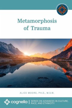 Metamorphosis of Trauma - Moore, Alice