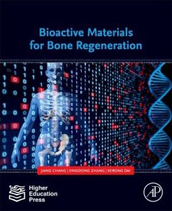 Bioactive Materials for Bone Regeneration - Chang, Jiang;Zhang, Xingdong;Dai, Kerong
