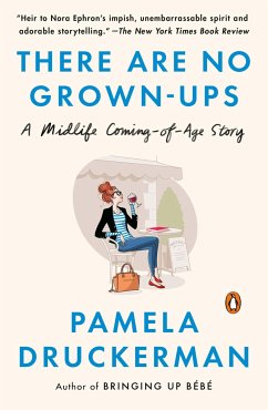 There Are No Grown-ups - Druckerman, Pamela