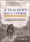 Teacher's Race Course, A: Ruminations and Reflections