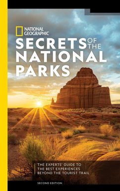 National Geographic Secrets of the National Parks, 2nd Edition - National Geographic