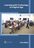 Learning with Technology in a Digital Age