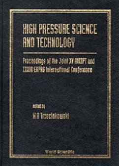 High Pressure Science and Technology - Proceedings of the Joint XV Airapt and XXXIII Ehprg International Conference