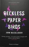 Reckless Paper Birds - McCullough, John