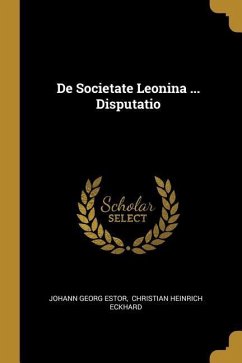 De Societate Leonina ... Disputatio