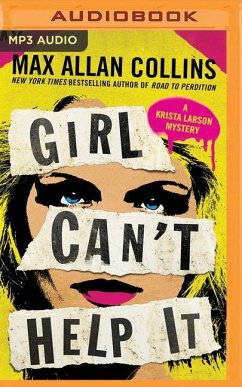 Girl Can't Help It: A Thriller - Collins, Max Allan