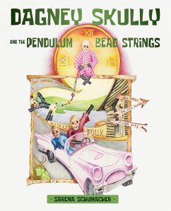 Dagney Skully and the Pendulum Bead Strings - Schumacher, Sarena