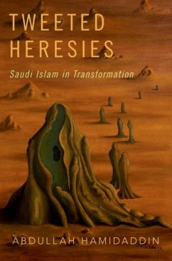 Tweeted Heresies - Hamidaddin, Abdullah (Independent scholar)