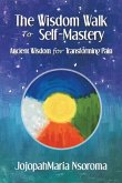 The Wisdom Walk to Self-Mastery