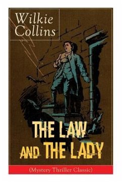 The Law and The Lady (Mystery Thriller Classic): Detective Story - Collins, Wilkie