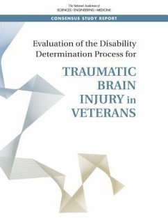 Evaluation of the Disability Determination Process for Traumatic Brain Injury in Veterans - National Academies of Sciences Engineering and Medicine; Health And Medicine Division; Board On Health Care Services; Committee on the Review of the Department of Veterans Affairs Examinations for Traumatic Brain Injury