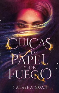 Chicas de Papel y de Fuego = Girls of Paper and Fire - Ngan, Natasha