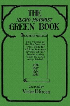 The Negro Motorist Green Book Compendium - Green, Victor H