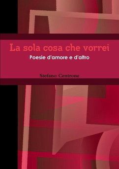 La sola cosa che vorrei - Centrone, Stefano